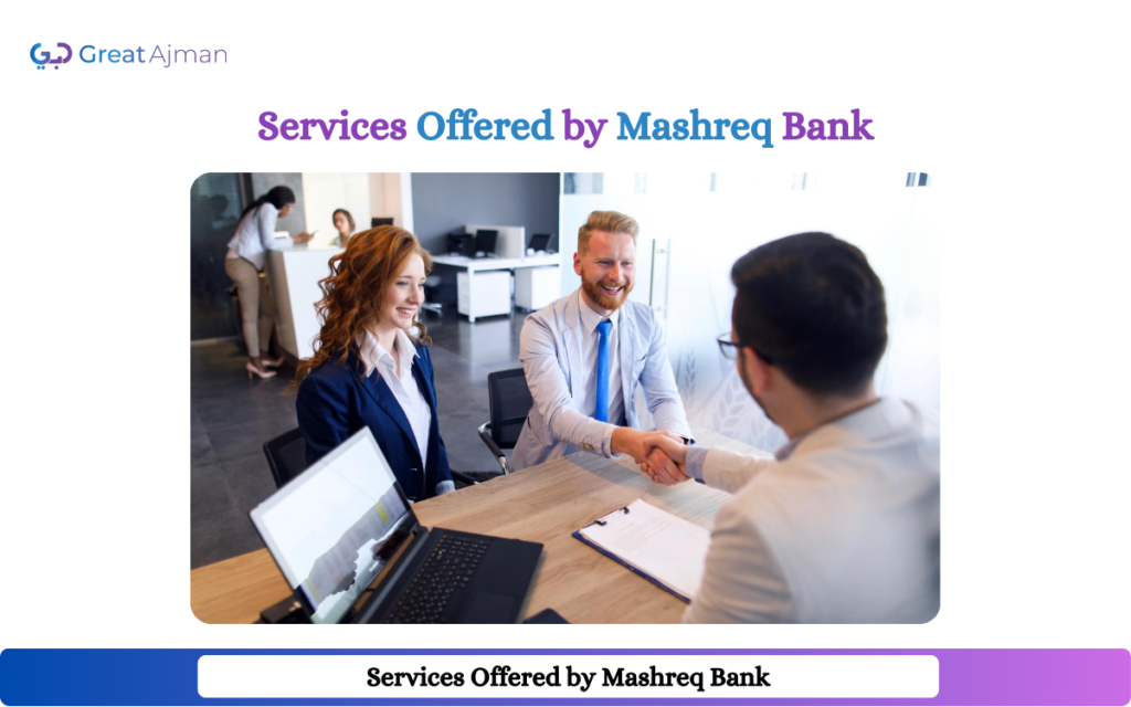 Services Offered by Mashreq Bank