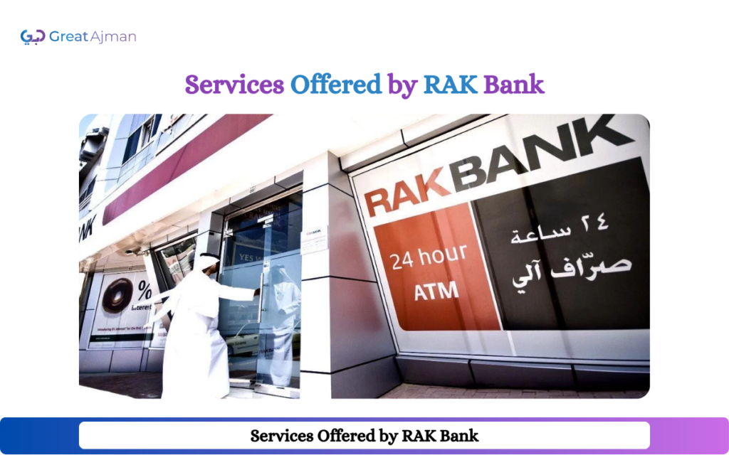 Services Offered by RAK Bank