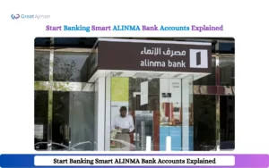 Start Banking Smart ALINMA Bank Accounts Explained