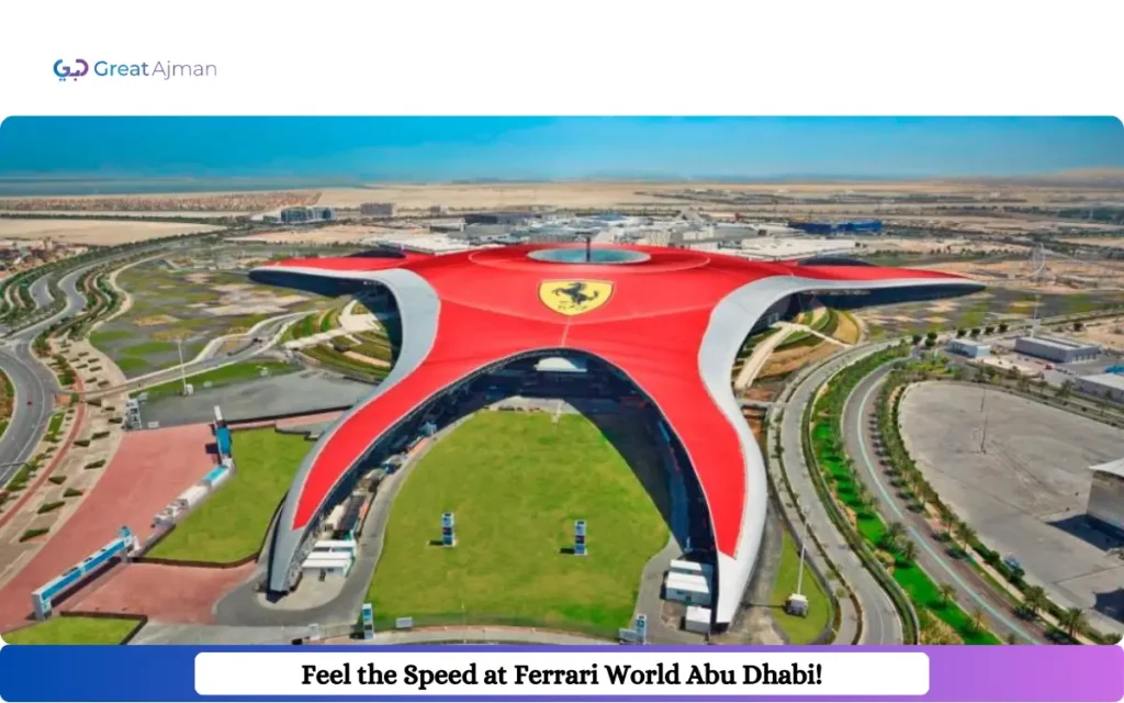 Feel the Speed at Ferrari World Abu Dhabi!